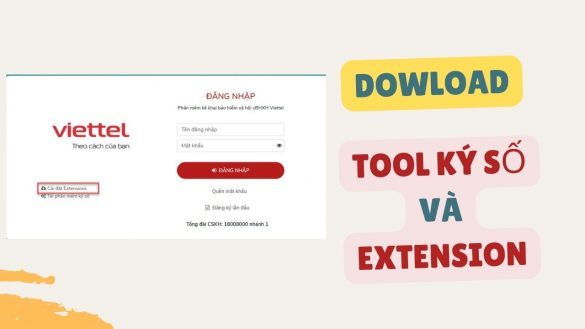 Hướng dẫn cài tool ký và extension vBHXH Viettel vào trình duyệt
