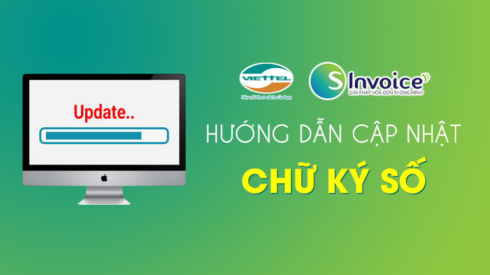 Hướng dẫn cập nhật chứng thư số trên hóa đơn điện tử Viettel