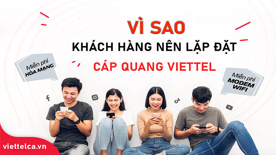 Tại sao khách hàng nên lựa chọn lắp đặt cáp quang Viettel
